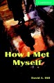 How I Met Myself - 