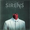 Sleeping With Sirens - How It Feels To Be Lost - 