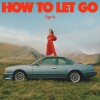 Sigrid - How To Let Go - 