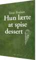 Hun Lærte At Spise Dessert