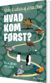 Hvad Kom Først