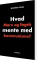 Hvad Marx Og Engels Mente Med Kommunisme - 