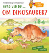 Hvad Ved Du Om Dinosaurer