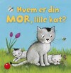 Hvem Er Din Mor Lille Kat