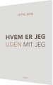 Hvem Er Jeg Uden Mit Jeg