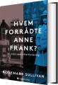 Hvem Forrådte Anne Frank - 