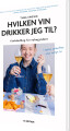 Hvilken Vin Drikker Jeg Til