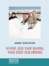 Hvor Jeg Var Barn Var Der Isbjørne