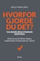 Hvorfor Gjorde Du Det