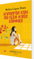 Hvorfor Kom Du Igen Hver Sommer