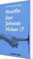 Hvorfor Lige Jehovas Vidner - 