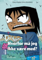 Hvorfor Må Jeg Ikke Være Med