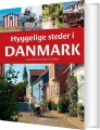 Hyggelige Steder I Danmark - 