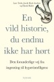 En Vild Historie Du Endnu Ikke Har Hørt