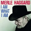 Merle Haggard - I Am What I Am - Limited Edition - 