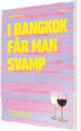 I Bangkok Får Man Svamp