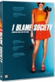 I Blame Society - 