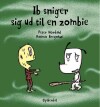 Ib Sniger Sig Ud Til En Zombie - 