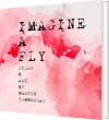 Imagine A Fly - 