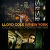 Lloyd Cole - In New York - Collected Recordings 1988-1996