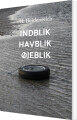 Indblik Havblik Øjeblik