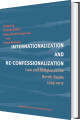 Internationalization And Re-Confessionalization