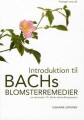 Introduktion Til Bachs Blomsterremedier - 