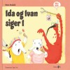 Ida Og Ivan Siger I - 
