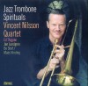 Vincent Nilsson - Jazz Trombone Spirituals - 