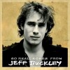 Jeff Buckley - So Real Songs From - 