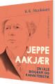 Jeppe Aakjær En Lille Biografi Og Karakteristik - 