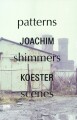 Joachim Koester Patterns Shimmers Scenes - 