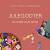 Julegodter Du Ikke Kan Spise