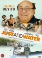 Just Add Water