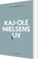 Kaj-Ole Nielsens Liv - 