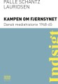 Kampen Om Fjernsynet