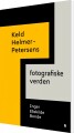 Keld Helmer-Petersens Fotografiske Verden - 