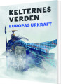 Kelternes Verden - Europas Ukraft