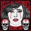 Killed By Deathrock Vol 2 - 