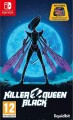 Killer Queen Black - 