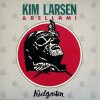 Kim Larsen Og Bellami - Kielgasten - 