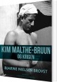 Kim Malthe-Bruun Og Krigen - 