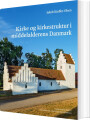 Kirke Og Kirkestruktur I Middelalderens Danmark