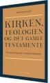 Kirken Teologien Og Det Gamle Testamente - 