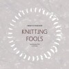 Knitting Fools - 