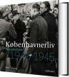 Københavnerliv - Besættelsen 1940-1945 - 