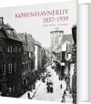 Københavnerliv 1857-1939 - 