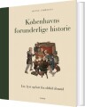 Københavns Forunderlige Historie - 
