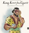 Kong Keret Fra Ugarit - 