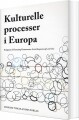 Kulturelle Processer I Europa - 